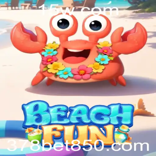 Explore o Excitante Mundo de BeachFun com 378bet