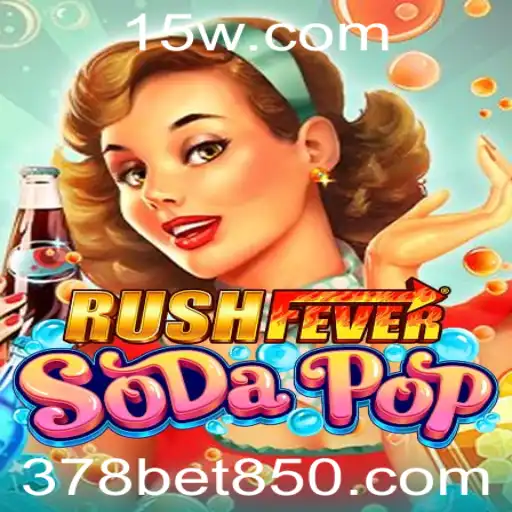 RushFeverSodaPop: Mergulhe na Ação com 378bet